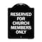 Signmission Reserved for Church Members Only Heavy-Gauge Aluminum Architectural Sign, 24" x 18", BW-1824-23216 A-DES-BW-1824-23216 - alternate 1